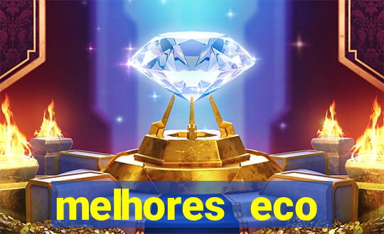 melhores eco resorts do brasil